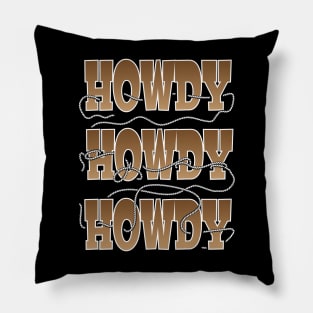 Howdy, Howdy, Howdy, with a rope lasso Pillow