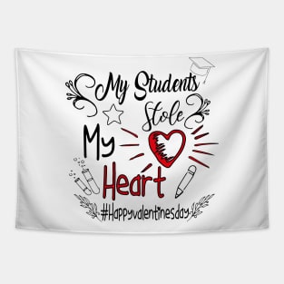 Funny Teachers Quote,My students stole my heart Design Cool Teachers. Tapestry