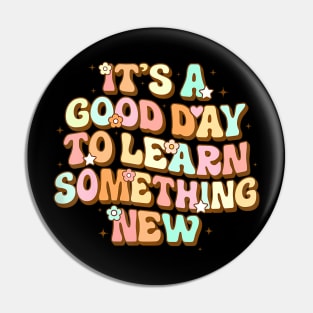 Its A Good Day To Learn Something New Retro Back To School Pin