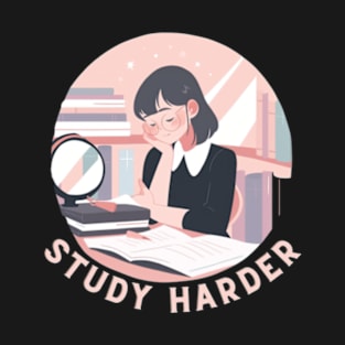 Study Harder T-Shirt