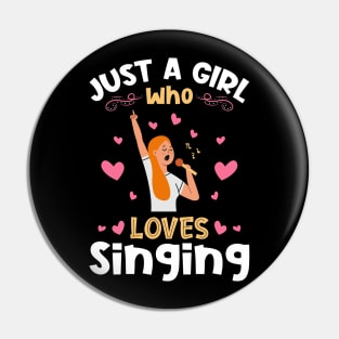 Just a Girl who Loves Singing Singer Pin