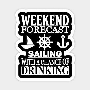 Weekend Forecast - Sailing with a Chance of Drinking Magnet