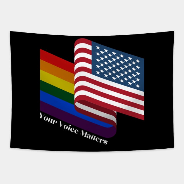 Your Voice Matter LGBT American Flag United Tapestry by Pastel Potato Shop