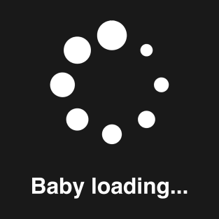 Baby loading… T-Shirt