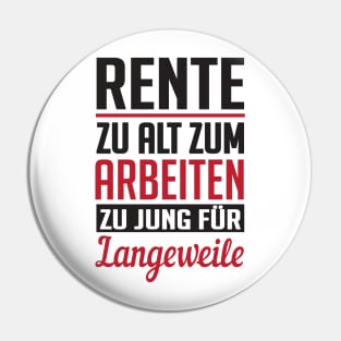 Rente zu jung für langeweile (black) Pin