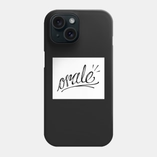 Orale let´s do it Phone Case