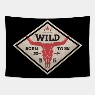 Born to be wild  with texas longhorn skull Tapestry