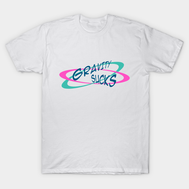 Discover Gravity Sucks - Gravity Sucks - T-Shirt