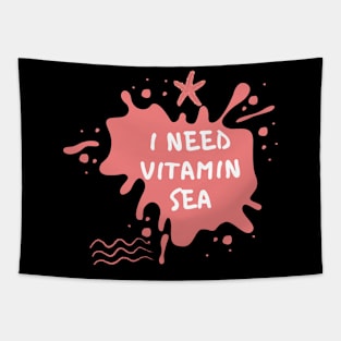 I need vitamin sea Tapestry