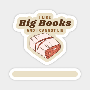 I like big books and i cannot lie Magnet