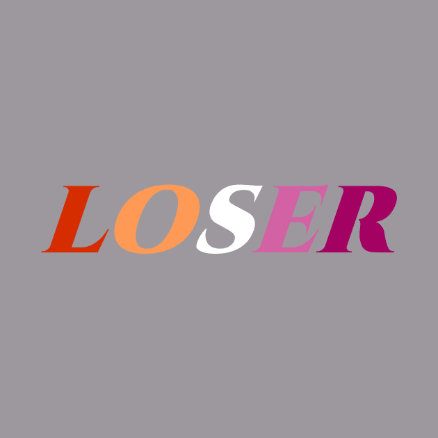 LOSER -  Lesbian Flag by ShinyBat