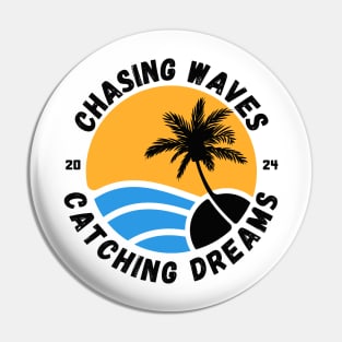 Chasing waves catching dreams Pin