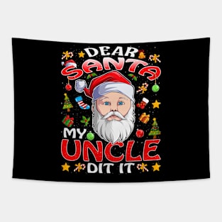 Dear Santa My Uncle Did It Funny Tapestry