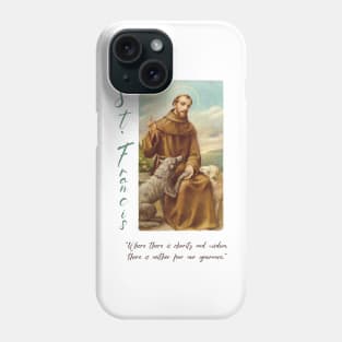 Saint Francis with quote Phone Case