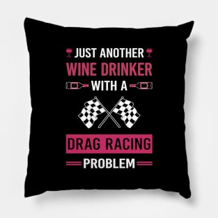 Wine Drinker Drag Racing Pillow