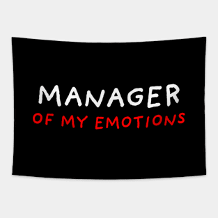 Manager of My Emotions | Black Tapestry