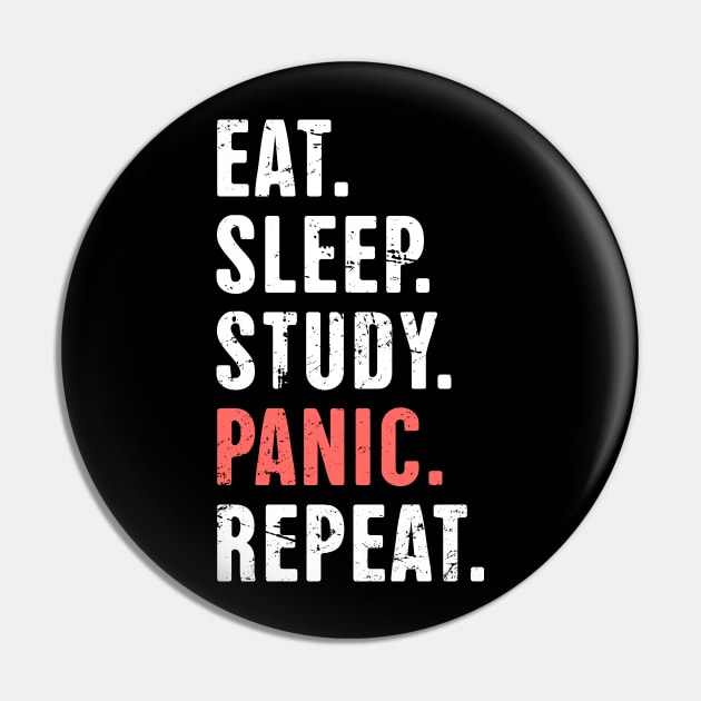 Eat. Sleep. Study. Panic. | Funny Medical Student Quote Pin by MeatMan