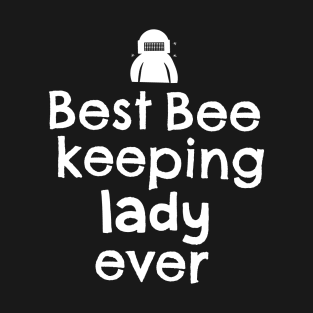 Best bee keeping lady ever T-Shirt