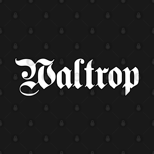 Waltrop written with gothic font by Happy Citizen