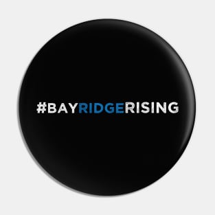 Bay Ridge Rising Pin