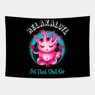 Relaxalotl Zen Axolotl Meditation Tapestry