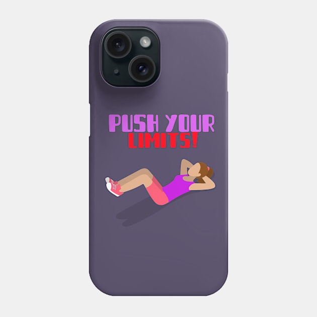 Push your Limits- Gift for Workout Buddy Phone Case by Eva Wolf