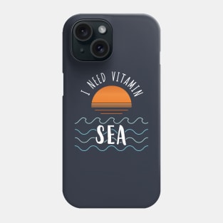 I Need Vitamin Sea Phone Case