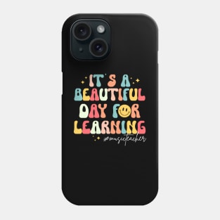 Its A Beautiful Day For Learning Groovy Retro Music Teacher Phone Case
