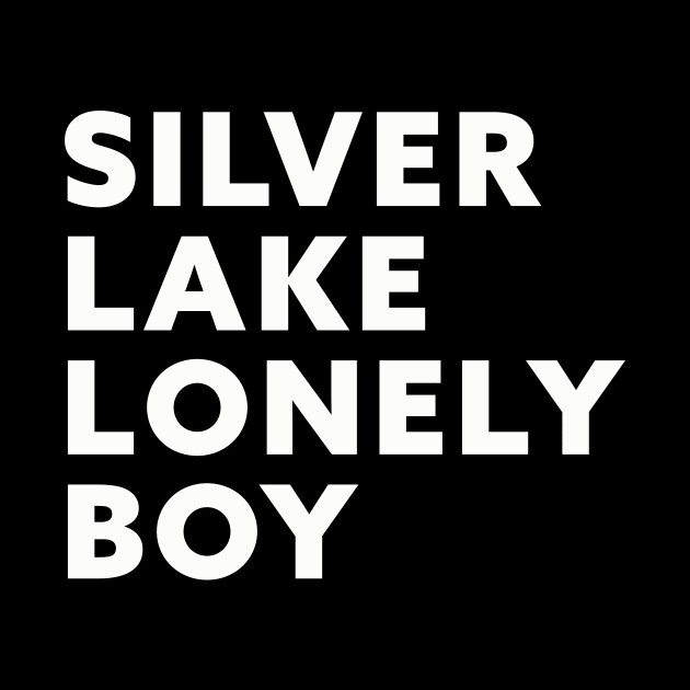 Silver Lake Lonely Boy by Friend Gate