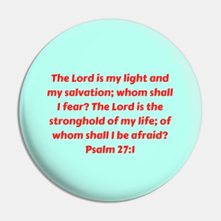 Bible Verse Psalm 27:1 Pin