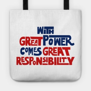 With Great Power Comes Great Responsibility Tote