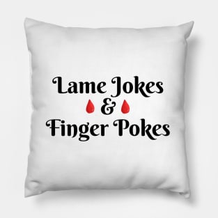 Lame Jokes & Finger Pokes 3 Pillow