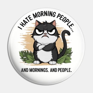 Funny Grumpy Morning Cat for Sarcastic Introverts who Hate Morning People Pin