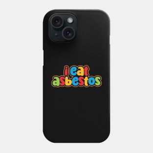 I Eat Asbestos Shirt Funny Gen Z Meme Phone Case