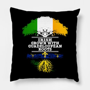 Irish Grown With Guadeloupean Roots - Gift for Guadeloupean With Roots From Guadeloupe Pillow