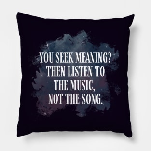 Listen to the music, not the song II - Black - B5 Sci-Fi Pillow