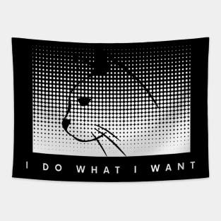 I Do What I Want Tapestry