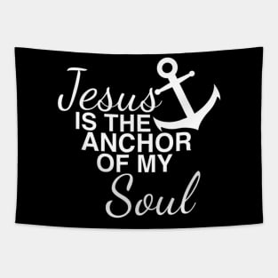 Jesus Is The Anchor Of My Soul Tapestry