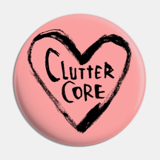 Cluttercore Pin