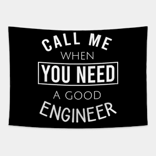 Call me when you need a good engineer Tapestry