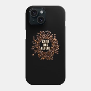 Kreis des Lebens Kaffee Bohnen Espresso Phone Case