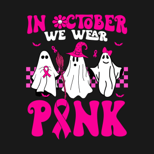 In October We Wear Pink Boo T-Shirt