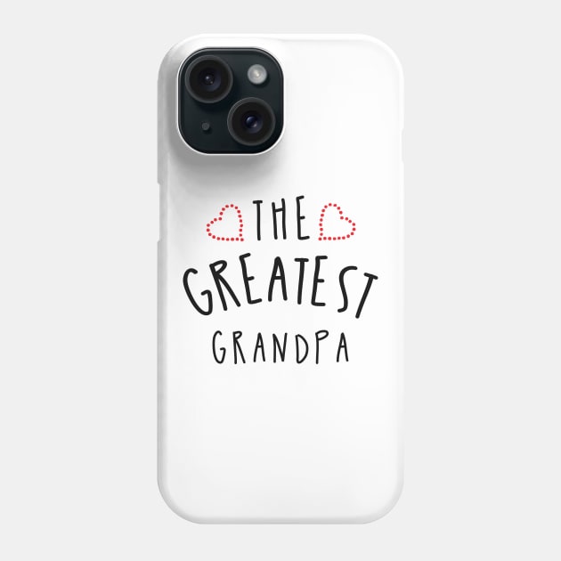 THE GREATEST GRANDPA GIFT IDEAS Phone Case by NAYAZstore