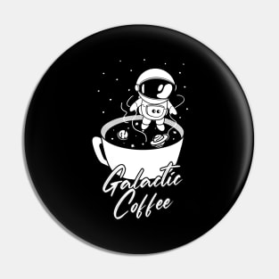 Galactic Coffee Cute Astronaut In The Space Pin