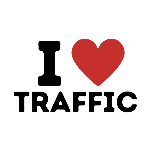 I Love Traffic Simple Heart Design by Word Minimalism