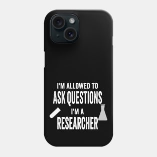 Researcher - Ask Questions Phone Case