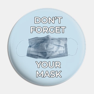 Don't Forget Your Mask Pin