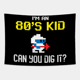 I'm an 80's Kid - Dig it Tapestry