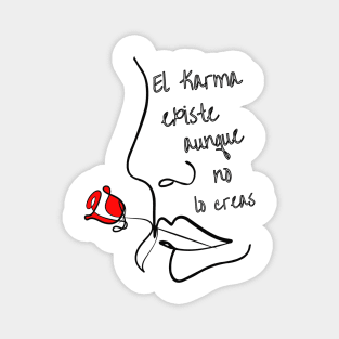 Phrase in Spanish: Karma exists N.2. Abstract and linear face of a woman in black biting a red rose. Magnet