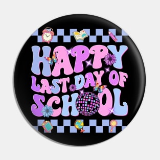 Happy Last Day of School Teachers Students Kids Retro Groovy Pin